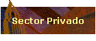 Sector Privado
